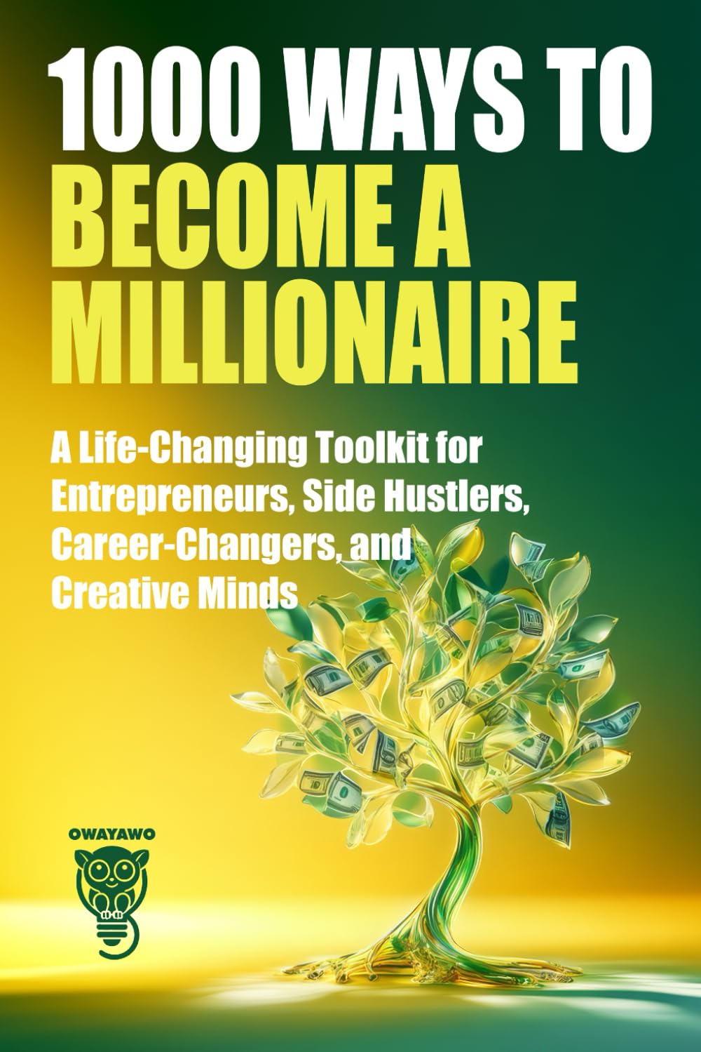 1000 Ways to Become a Millionaire